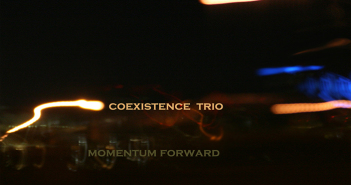 Coexistence Trio CD Review Marquee magazine